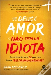 Capa do artigo Se Deus É Amor, Não Seja Um Idiota
