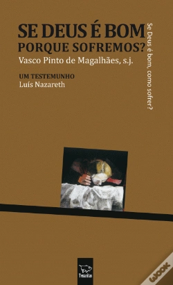 Capa do artigo Se Deus é Bom, Porque Sofremos?