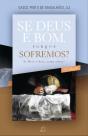 Se Deus é Bom, Porque Sofremos? - Preview