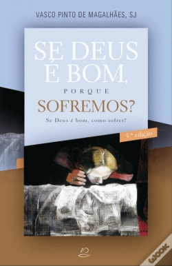 Capa do artigo Se Deus é Bom, Porque Sofremos?
