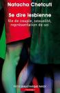 Se Dire Lesbienne ; Vie De Couple, Sexualité, Représentation De Soi - Preview