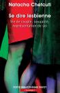 Se Dire Lesbienne ; Vie De Couple, Sexualité, Représentation De Soi - Preview