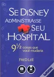 Capa do artigo Se Disney Administrasse seu Hospital