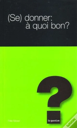 Capa do artigo Se Donner : A Quoi Bon ?