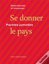 Se Donner Le Pays ; Paroles Jumelles
