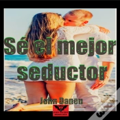 Capa do artigo Sé El Mejor Seductor