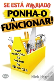 Capa do artigo Se Está Avariado, Ponha-o a Funcionar!