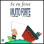 Se eu Fosse Muito Forte - Preview