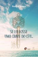 Se Eu Fosse uma Chave do Céu…