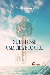 Capa do artigo Se Eu Fosse uma Chave do Céu…
