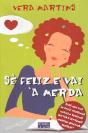 Sê Feliz e Vai à Merda                                                                        - Preview