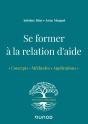 Se Former À La Relation D'Aide : Concepts, Méthodes, Applications - Preview