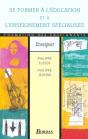 Se Former A L'Education Et A L'Enseignement Specialises - Preview