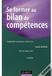 Se Former Au Bilan De Compétences (3e Édition)