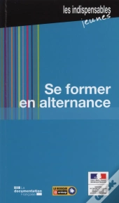 Se Former En Alternance (4e Édition)