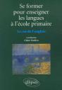 Se Former Pour Enseigner Les Langues À L'École Primaire, Le Cas De L'Anglais - Preview