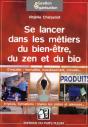 Se Lancer Dans Les Métiers Du Bien-Être, Du Zen Et Du Bio - Preview