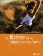 Se Libérer De La Fatigue Persistante - Preview