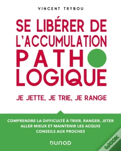 Capa do artigo Se Libérer De L'Accumulation Pathologique : Je Jette, Je Trie, Je Range