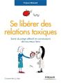 Se Libérer Des Relations Toxiques ; Sortir Du Piège Affectif En Construisant De Nouveaux Liens - Preview