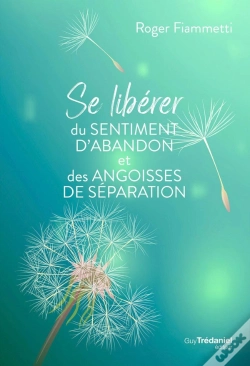 Capa do artigo Se Liberer Du Sentiment D'Abandon Et Des Angoisses De Separation