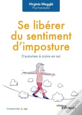Se Libérer Du Sentiment D'Imposture : S'Autoriser À Croire En Soi
