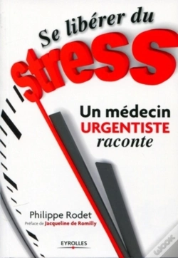Capa do artigo Se Libérer Du Stress : Un Médecin Urgentiste Raconte.