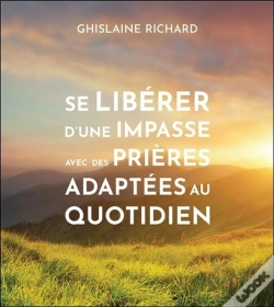 Capa do artigo Se Liberer D'Une Impasse Avec Des Prieres Adaptees Au Quotidien