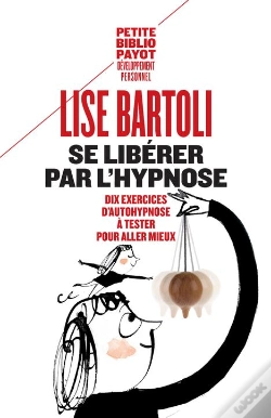 Capa do artigo Se Libérer Par L'Hypnose ; 10 Exercices D'Auto-Hypnose