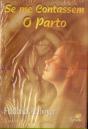 Se Me Contassem O Parto - Preview