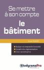 Se Mettre À Son Compte ; Le Bâtiment - Preview