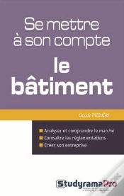 Capa do artigo Se Mettre À Son Compte ; Le Bâtiment