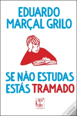 Capa do artigo Se Não Estudas, Estás Tramado