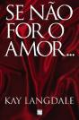 Se Não For o Amor... - Preview