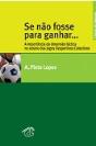 Se Não Fosse para Ganhar... - Preview