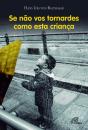 Se não vos Tornardes Como Esta Criança - Preview
