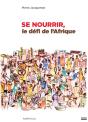 Se Nourrir, Le Défi De L'Afrique - Preview