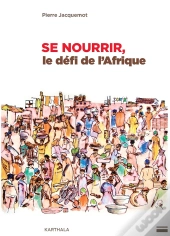 Se Nourrir, Le Défi De L'Afrique