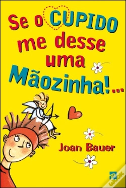 Capa do artigo Se o Cupido me Desse Uma Mãozinha!...