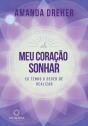 Se O Meu Coração Sonhar, Eu Tenho O Dever De Realizar - Preview