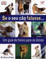 Se o Seu Cão Falasse...