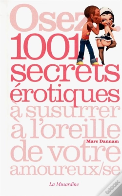Capa do artigo Se Osez... 1001 Secrets Erotiques A Susurrer A L'Oreille De Votre Amoureux
