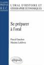 Se Préparer À L'Oral - L'Oral D'Histoire Et Géographie Économiques (Classes Prépas Hec) - Preview
