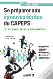 Se Préparer Aux Épreuves Écrites Du Capeps ; De La Connaissance À L'Argumentation