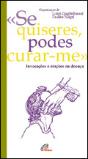 «Se Quiseres, Podes Curar-me» - Preview
