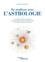 Se Réaliser Avec L'Astrologie : Le Guide Complet Et Accessible Pour Apprendre À Mieux Vous Connaitre - Preview