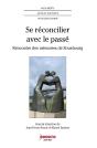 Se Reconcilier Avec Le Passe - Rencontre Des Memoires De Strasbourg - Preview