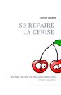 Se Refaire La Cerise - Preview