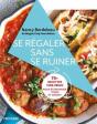 Se Régaler Sans Se Ruiner : 75+ Recettes Vide-Frigo Pour Économiser Temps Et Argent - Preview