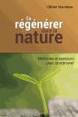Se Régénérer Dans La Nature ; Méthodes Et Exercices Pour Se Retrouver - Preview